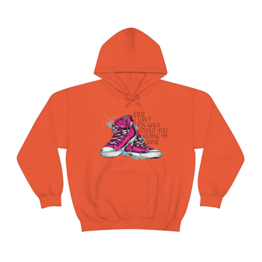 Can't Walk without You Hooded Sweatshirt