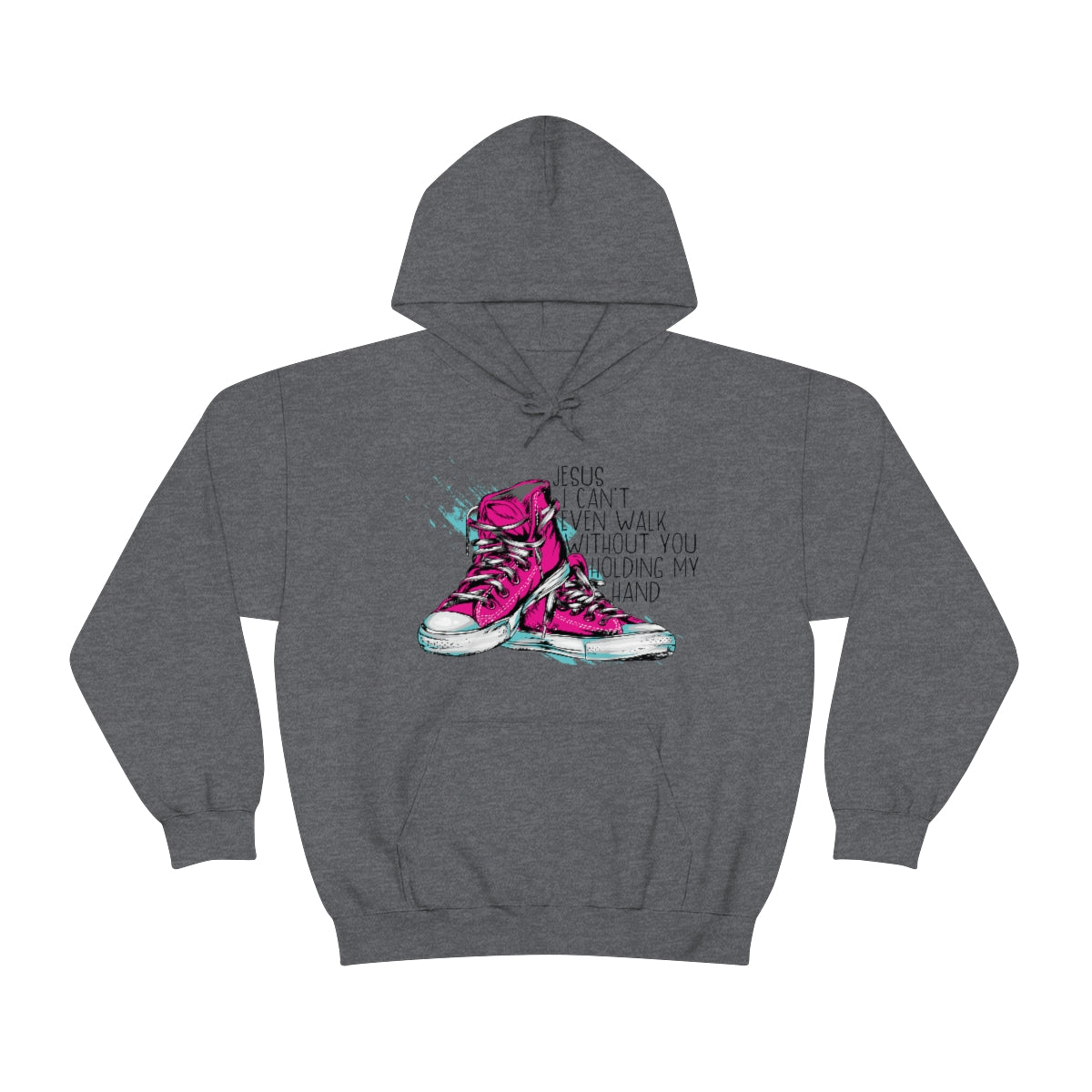 Can't Walk without You Hooded Sweatshirt